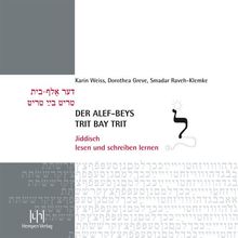 Der alef-beys, trit bay trit: Jiddisch lesen und schreiben lernen