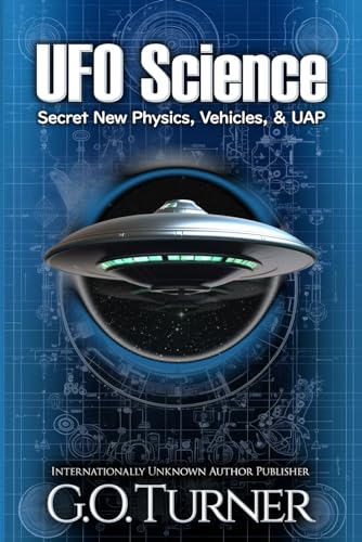 UFO Science: Secret New Physics, Vehicles, & UAP