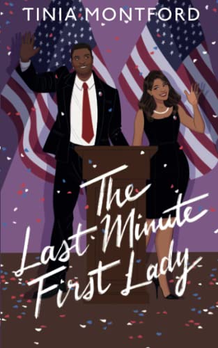 The Last Minute First Lady