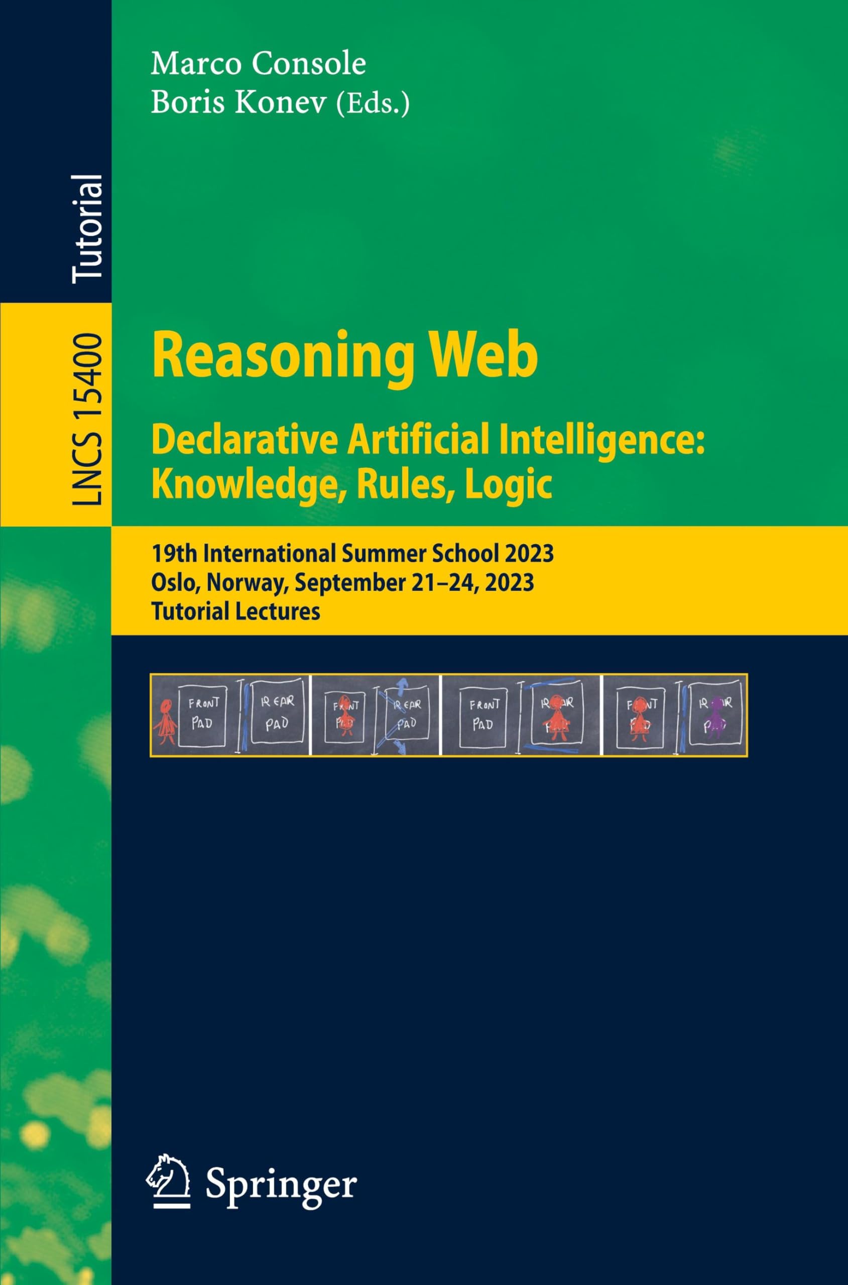 Reasoning Web. Declarative Artificial Intelligence: Knowledge, Rules, Logic: 19th International Summer School 2023 Oslo, Norway, September 21–24, ... Notes in Computer Science, 15400, Band 15400)