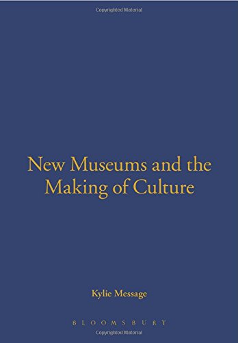New Museums and the Making of Culture