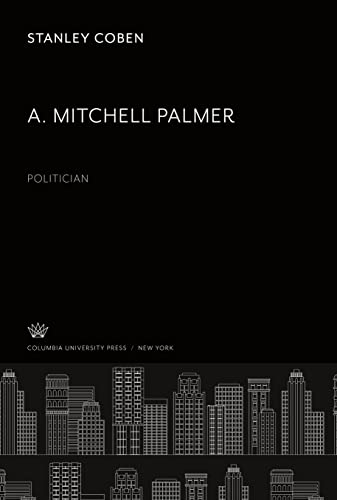 A. Mitchell Palmer: Politician