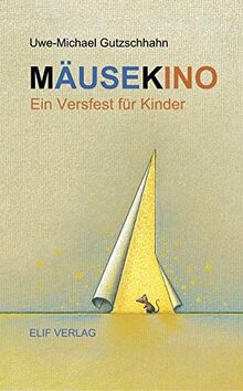 Mäusekino: Ein Versfest für Kinder