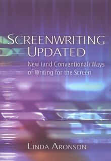 Screenwriting Updated: New (and Conventional) Ways of Writing for the Screen