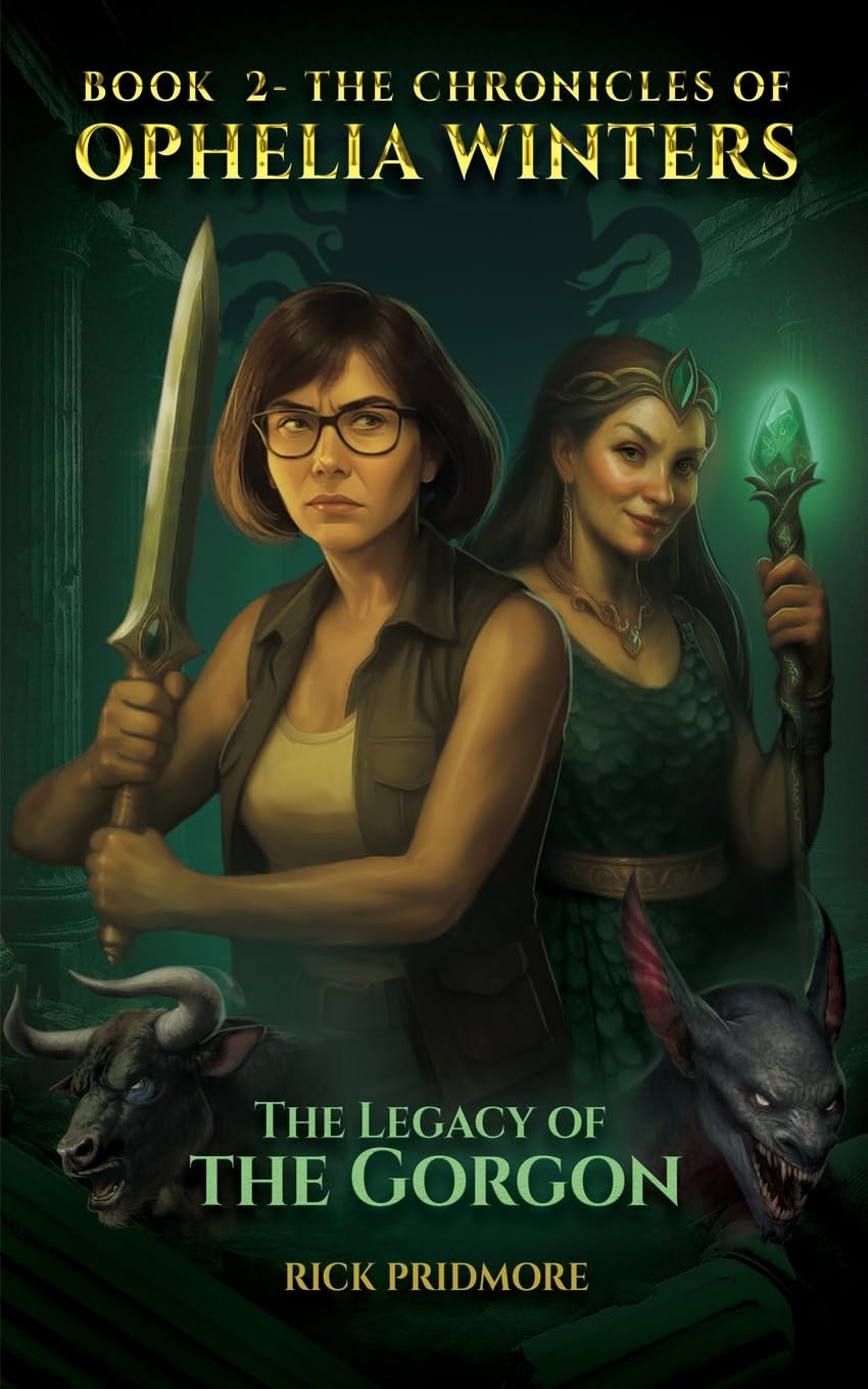 The Chronicles Of Ophelia Winters: The Legacy Of The Gorgon Book 2