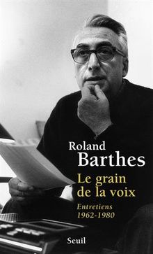 Le Grain de la voix : entretiens 1962-1980