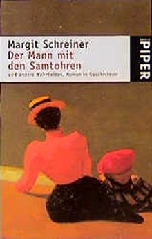 Der Mann mit den Samtohren und andere Wahrheiten: Roman in Geschichten (Piper Taschenbuch)