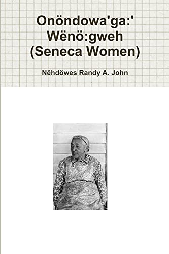 Onöndowa'ga:' Wënö:gweh (Seneca Women)