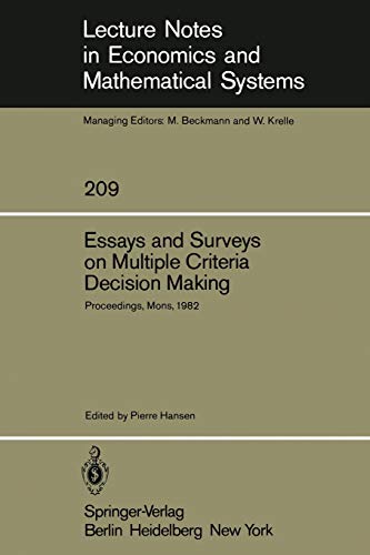 Essays and Surveys on Multiple Criteria Decision Making: Proceedings of the Fifth International Conference on Multiple Criteria Decision Making, Mons, ... and Mathematical Systems, 209, Band 209)