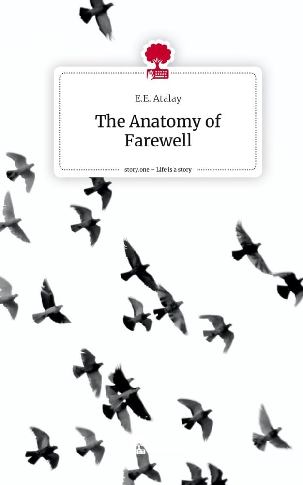 The Anatomy of Farewell. Life is a Story - story.one: DE