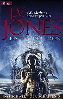 Das Schwert der Schatten 3. Festung der toten Augen. von Jones, J. V., Winter, Regina | Buch | Zustand sehr gut