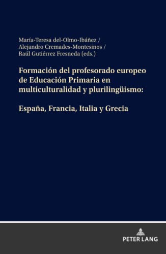 Formación del profesorado europeo de Educación Primaria en multiculturalidad y plurilingüismo: España, Francia, Italia y Grecia