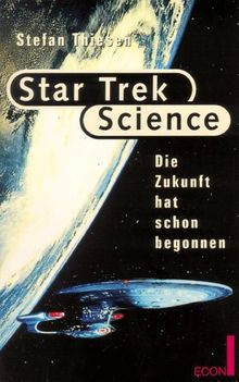 Star Trek Science. Die Zukunft hat schon begonnen.