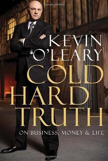 Cold Hard Truth: On Business, Money & Life