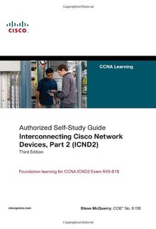 Interconnecting Cisco Network Devices, Part 2 (ICND2): (CCNA Exam 640-802 and ICND Exam 640-816) (Self-Study Guide)