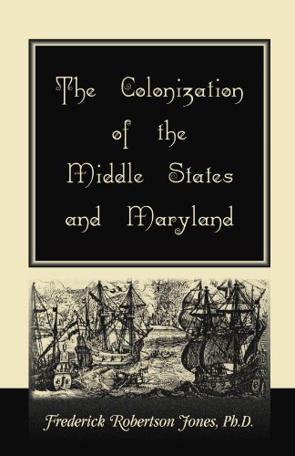 The Colonization of the Middle States and Maryland