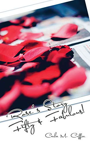 Rose's Story: Fifty and Fabulous!