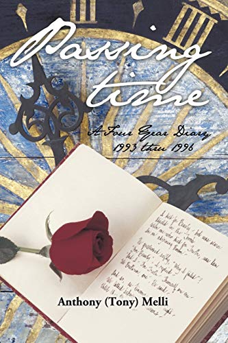 Passing Time: A Four Year Diary 1993 thru 1996