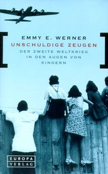 Unschuldige Zeugen. Der Zweite Weltkrieg in den Augen von Kindern.