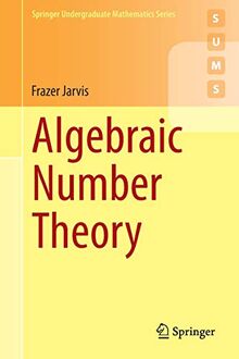 Algebraic Number Theory (Springer Undergraduate Mathematics Series)