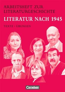 Arbeitshefte zur Literaturgeschichte: Literatur nach 1945: Schülerheft. Mit eingelegten Lösungshinweisen