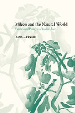 Milton and the Natural World: Science and Poetry in Paradise Lost