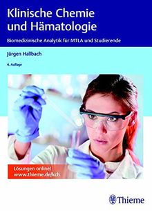 Klinische Chemie und Hämatologie: Biomedizinische Analytik für MTLA und Studium