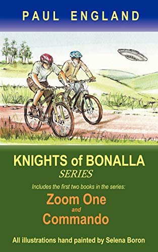 Knights of Bonalla: Includes the First Two Books in the Series: Zoom One and Commando