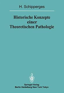 Historische Konzepte einer Theoretischen Pathologie: Handschriftenstudien zur Medizin des Späten Mittelalters und der Frühen Neuzeit ... der Heidelberger Akademie der Wissenschaften)