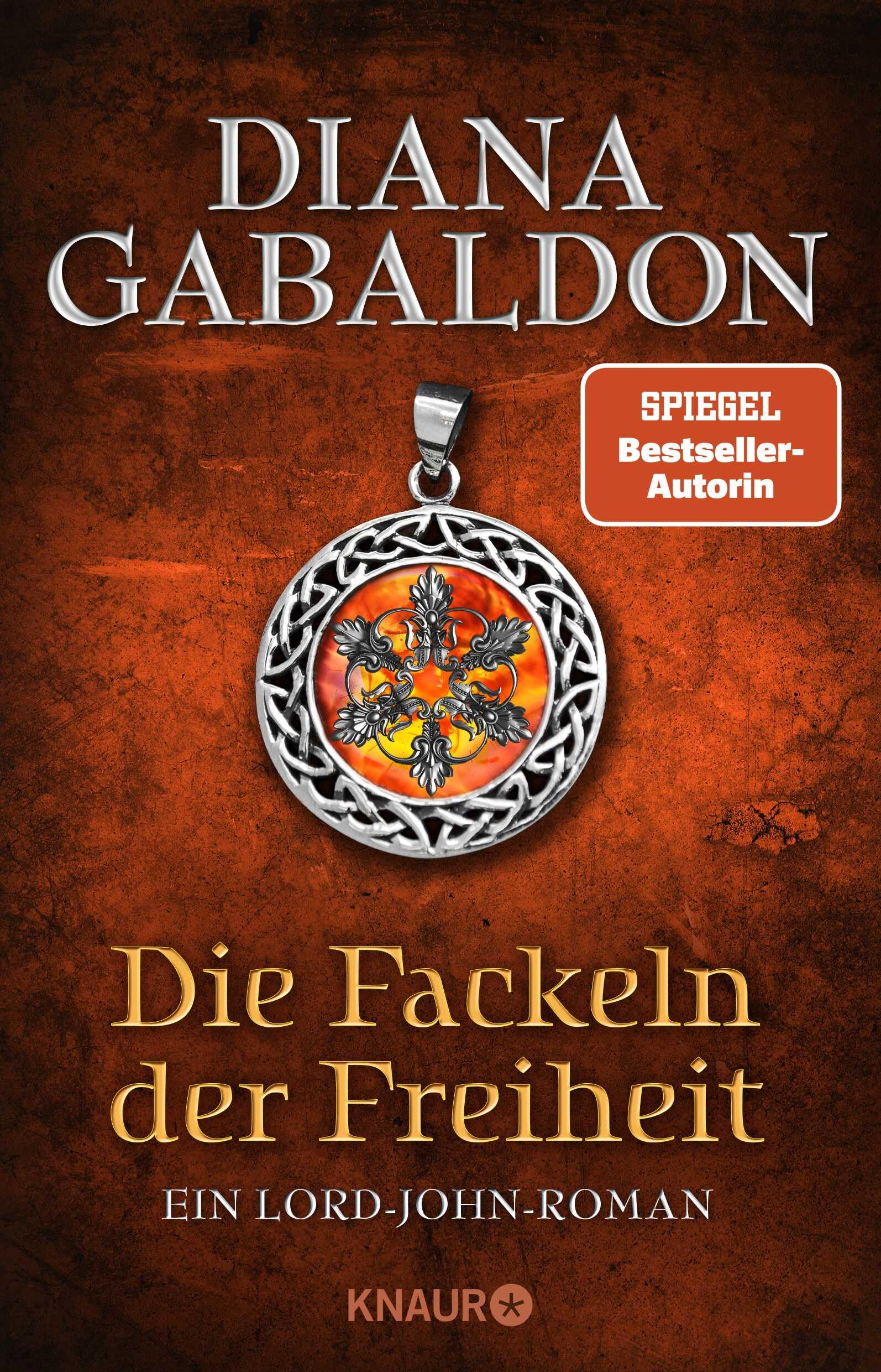 Die Fackeln der Freiheit: Ein Lord-John-Roman (Die Lord-John-Reihe, Band 3)