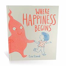 Where Happiness Begins (Big Emotions, Band 2)