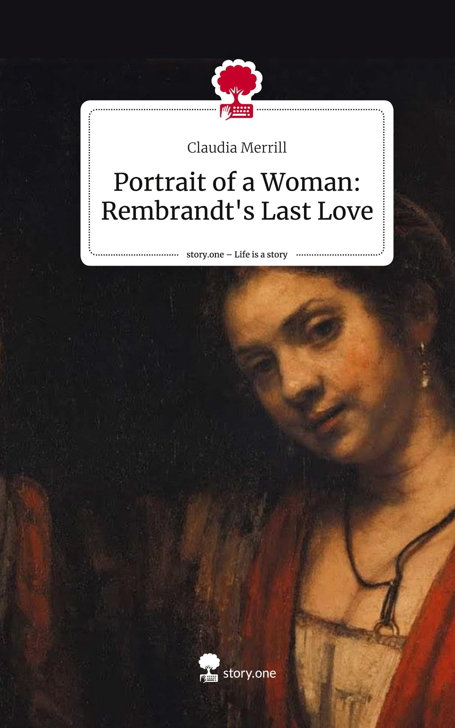 Portrait of a Woman: Rembrandt's Last Love. Life is a Story - story.one