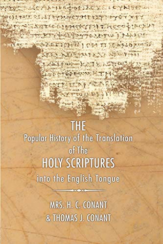 The History of the Translation of the Holy Scriptures into the English Tongue: With Specimens of the Old English Versions (The Standard)