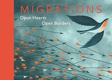 Migrations: Open Hearts, Open Borders