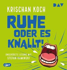 Ruhe oder es knallt!: Ungekürzte Lesung mit Stefan Kaminski (1 mp3-CD)