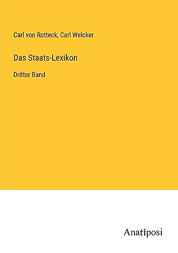 Das Staats-Lexikon: Dritter Band