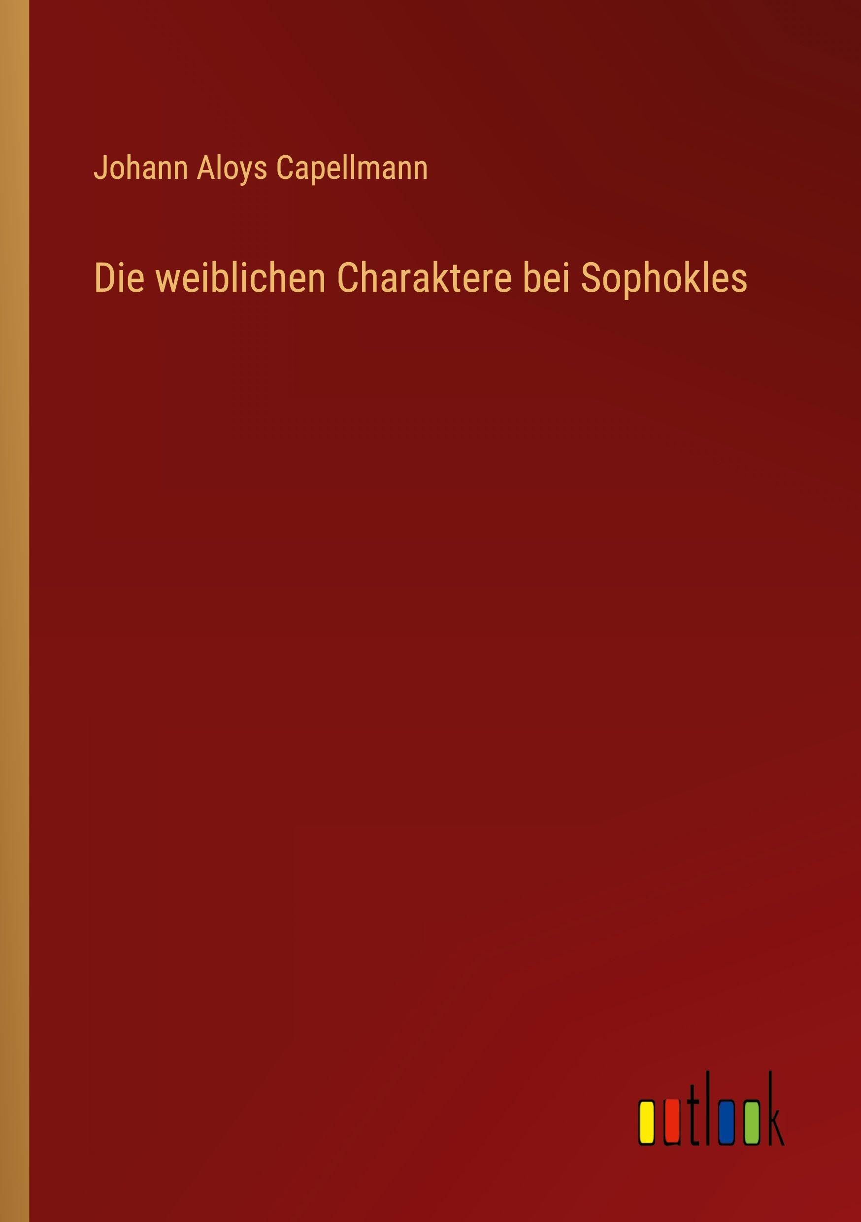 Die weiblichen Charaktere bei Sophokles
