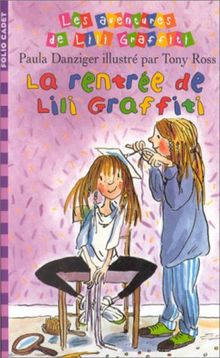 Les Aventures de Lili Graffiti, Tome 3 : La rentrée de Lili Graffiti (Fol Cadet Cla 2)