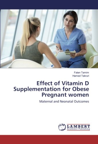 Effect of Vitamin D Supplementation for Obese Pregnant women: Maternal and Neonatal Outcomes
