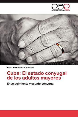 Cuba: El estado conyugal de los adultos mayores: Envejecimiento y estado conyugal