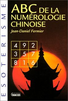 ABC de la numérologie chinoise de Lo-Chou