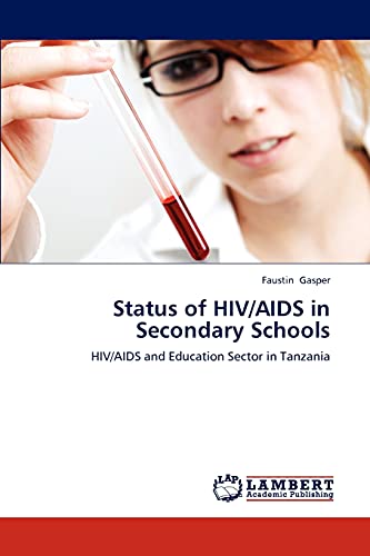 Status of HIV/AIDS in Secondary Schools: HIV/AIDS and Education Sector in Tanzania