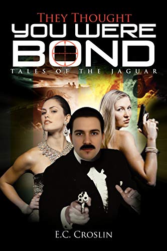They Thought You Were Bond: Tales of the Jaguar