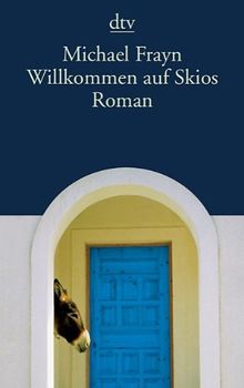 Willkommen auf Skios: Roman