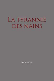 La tyrannie des nains