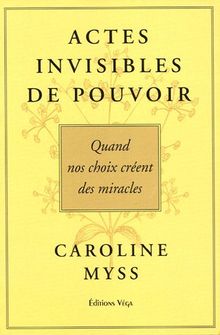 Actes invisibles de pouvoir : quand nos choix créent des miracles