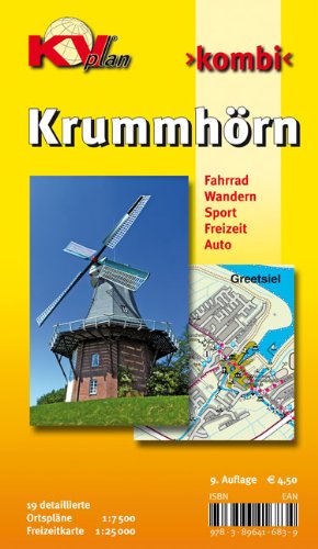 Krummhörn & Greetsiel: 19 Ortspläne der Gemeinde Krummhörn in 1:7.500 und Freitzeitkarte 1:25.000 incl. Radrouten und Wanderwege. Fahrrad. Wandern. Sport. Freizeit. Auto