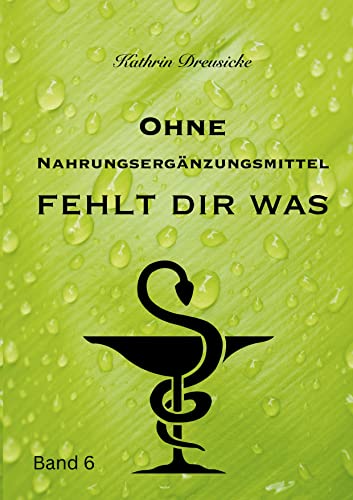Ohne Nahrungsergänzungsmittel fehlt dir was (SELBST BEHANDELN)