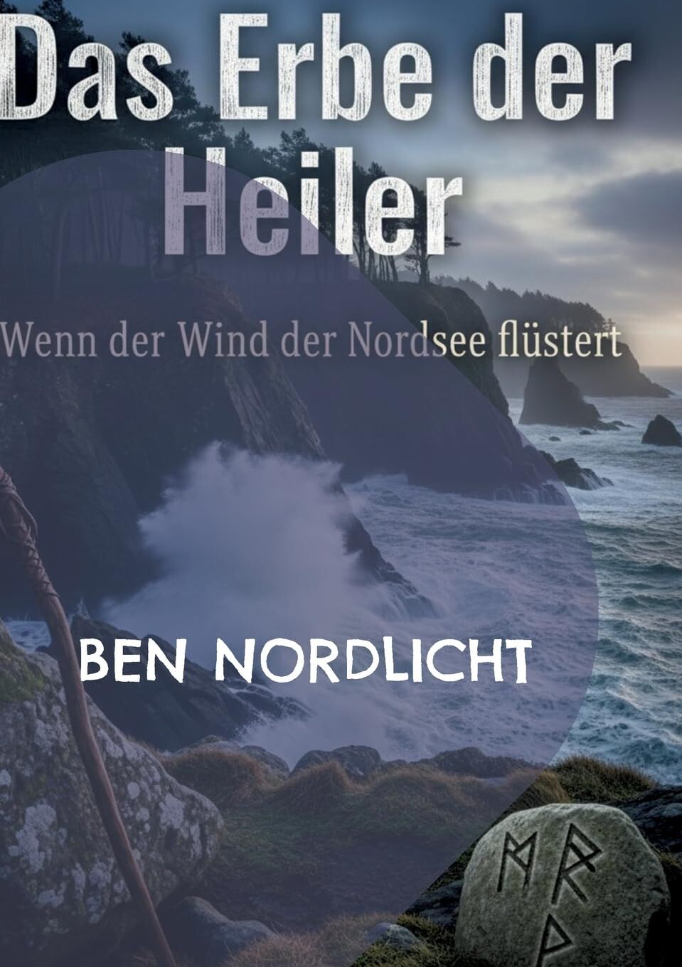 Das Erbe der Heiler: Wenn der Wind der Nordsee flüstert