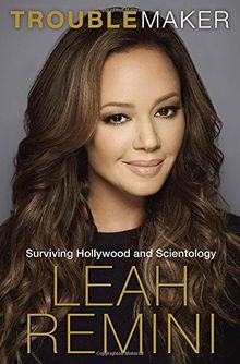Troublemaker: Surviving Hollywood and Scientology von Remini, Leah, Paley, Rebecca | Buch | Zustand sehr gut